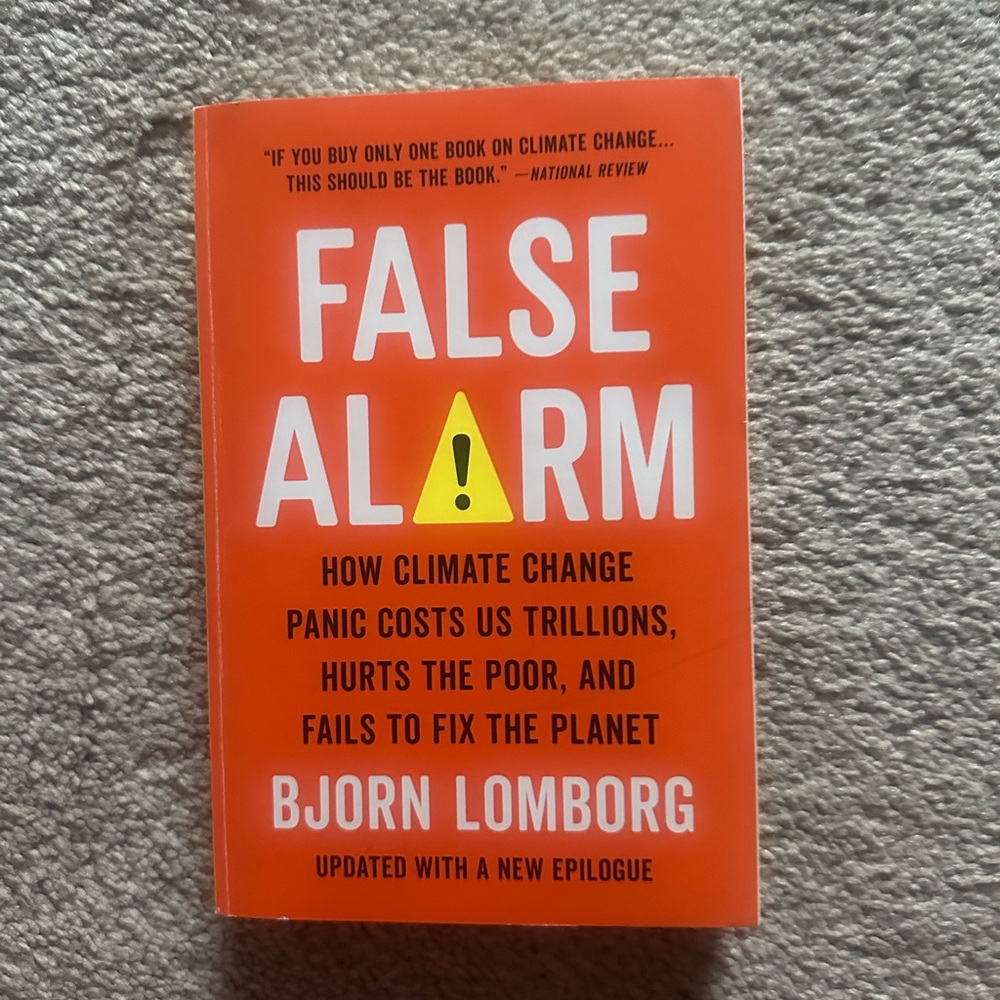 False Alarm: How Climate Change Panic Costs Us …by Bjorn Lomborg. PB, Like New